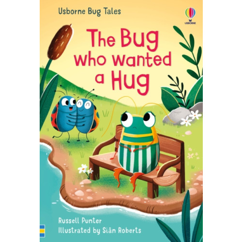 Usborne Publishing Ltd The Bug Who Wanted A Hug (inbunden, eng)