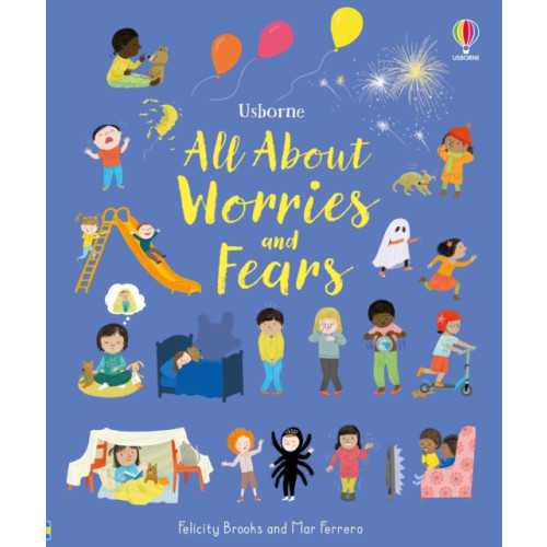 Usborne Publishing Ltd All About Worries and Fears (inbunden, eng)