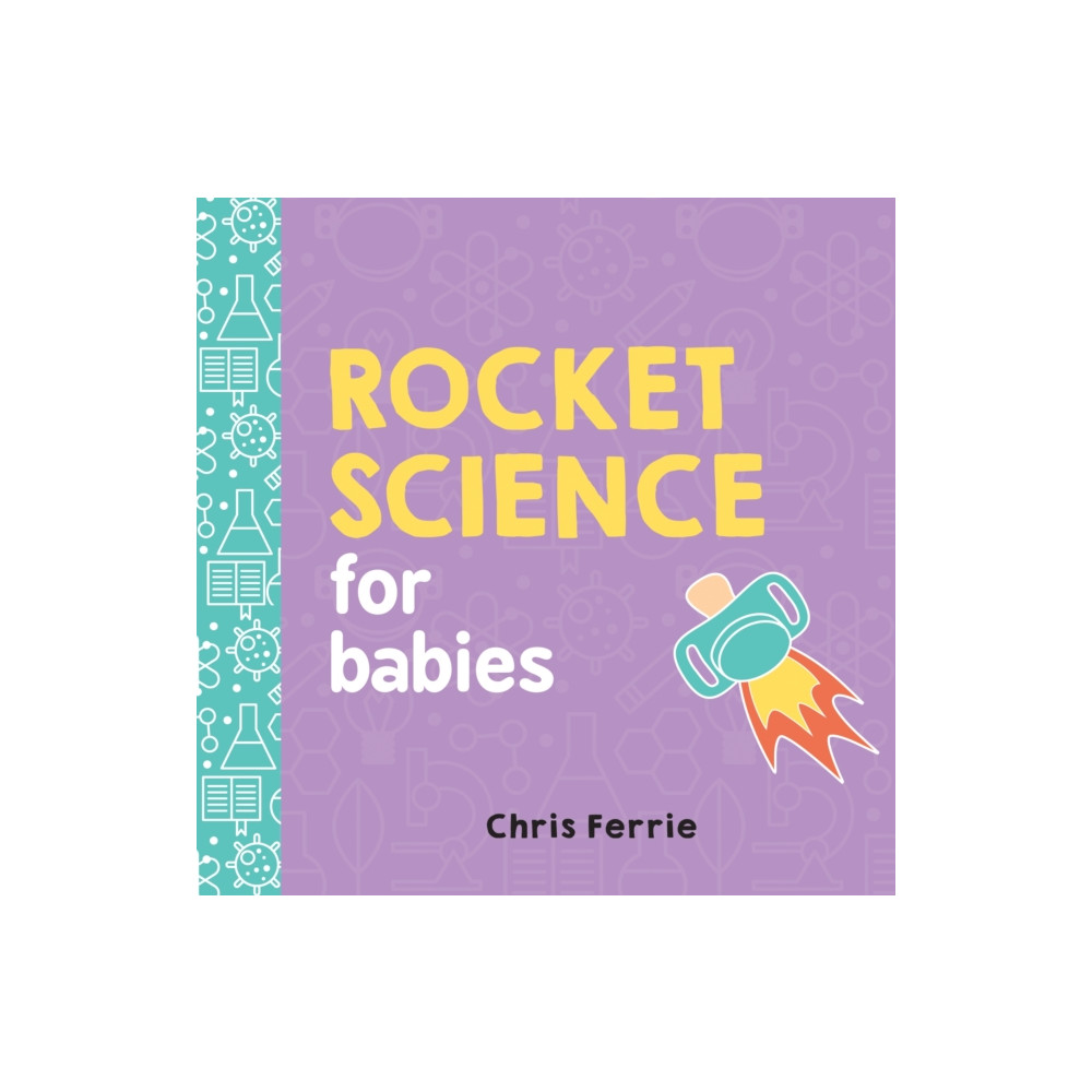 Produktbild för Rocket Science for Babies (bok, board book, eng)