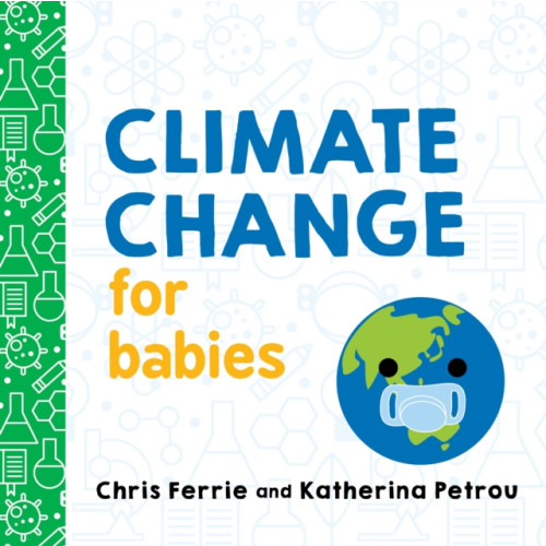 Sourcebooks, Inc Climate Change for Babies (bok, board book, eng)