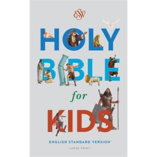 Crossway Books ESV Holy Bible for Kids, Large Print (inbunden, eng)