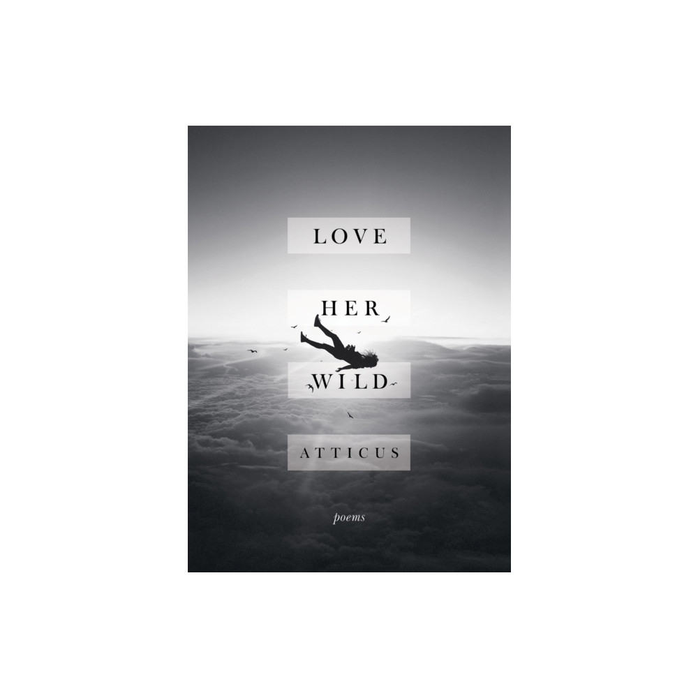 Produktbild för Love Her Wild (inbunden, eng)
