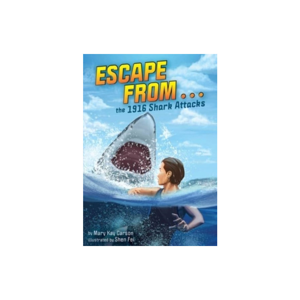 Produktbild för Escape from . . . the 1916 Shark Attacks (inbunden, eng)
