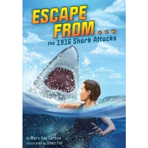 little bee books Escape from . . . the 1916 Shark Attacks (inbunden, eng)