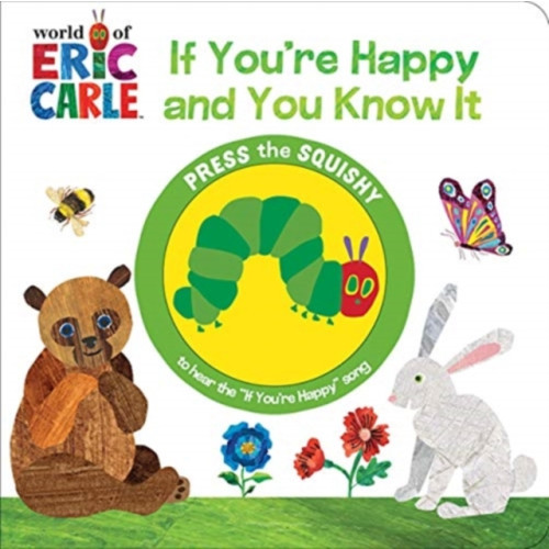 Phoenix International Publications, Incorporated World of Eric Carle: If You're Happy and You Know It Sound Book (bok, board book, eng)