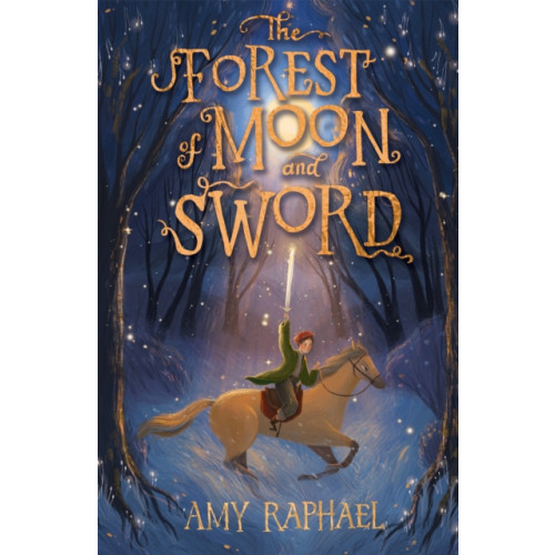 Hachette Children's Group The Forest of Moon and Sword (häftad, eng)
