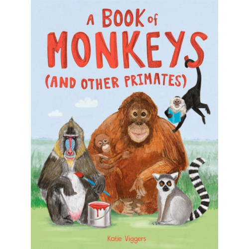 Hachette Children's Group A Book of Monkeys (and other Primates) (inbunden, eng)