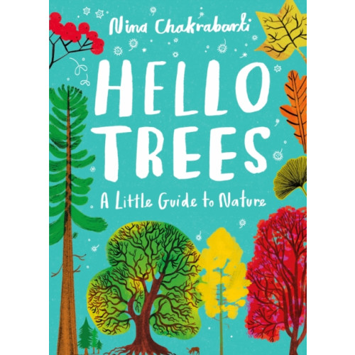 Hachette Children's Group Little Guides to Nature: Hello Trees (inbunden, eng)