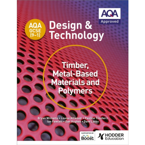 Hodder Education AQA GCSE (9-1) Design and Technology: Timber, Metal-Based Materials and Polymers (häftad, eng)