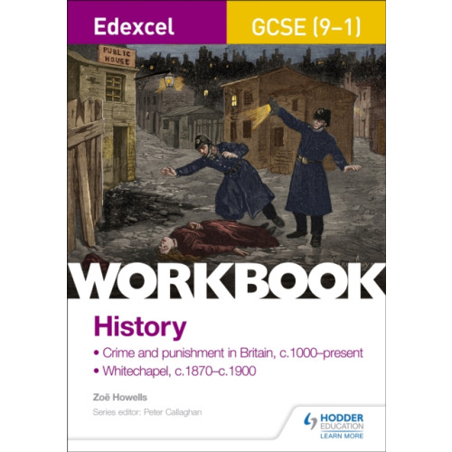 Hachette Learning Edexcel GCSE (9-1) History Workbook: Crime and Punishment in Britain, c1000-present and Whitechapel, c1870-c1900 (häftad, eng)