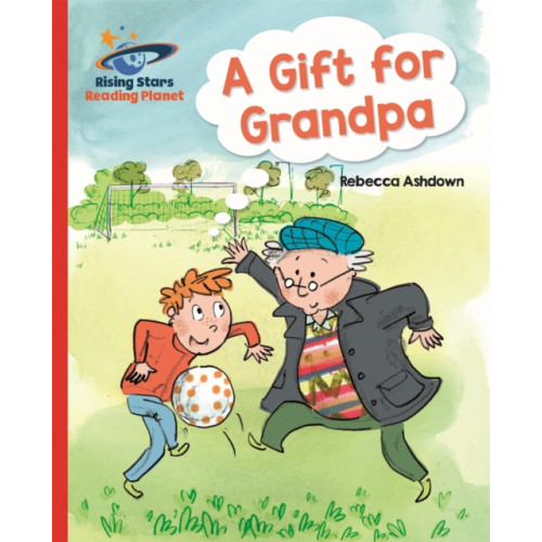 Rising Stars UK Ltd Reading Planet - A Gift for Grandpa - Red A: Galaxy (häftad, eng)