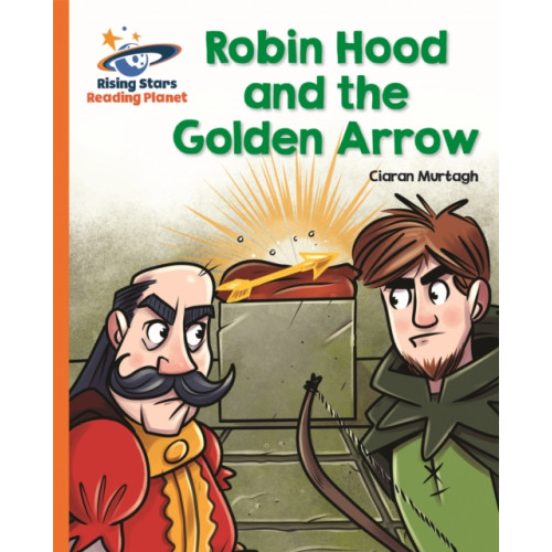 Rising Stars UK Ltd Reading Planet - Robin Hood and the Golden Arrow - Orange: Galaxy (häftad, eng)