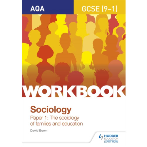 Hodder Education AQA GCSE (9-1) Sociology Workbook Paper 1: The sociology of families and education (häftad)