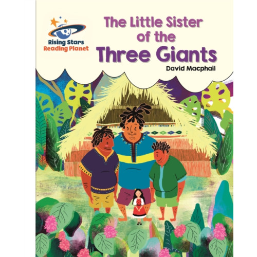 Rising Stars UK Ltd Reading Planet - The Little Sister of the Three Giants - White: Galaxy (häftad, eng)