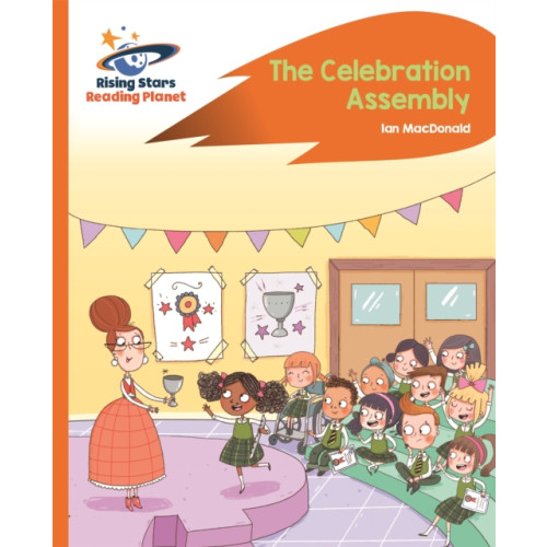 Rising Stars UK Ltd Reading Planet - The Celebration Assembly - Orange: Rocket Phonics (häftad, eng)