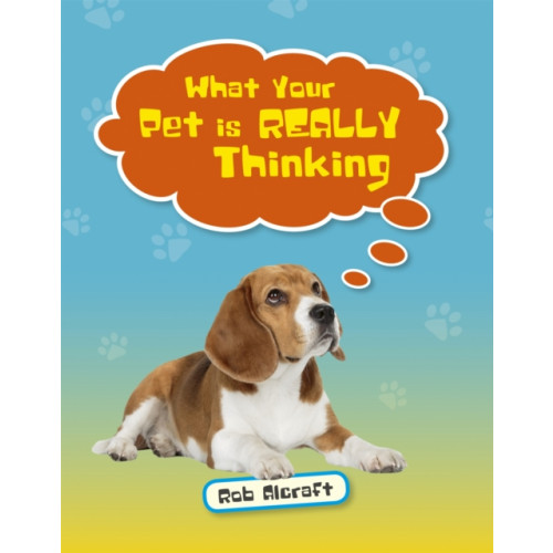 Rising Stars UK Ltd Reading Planet KS2 - What Your Pet is REALLY Thinking - Level 2: Mercury/Brown band (häftad, eng)