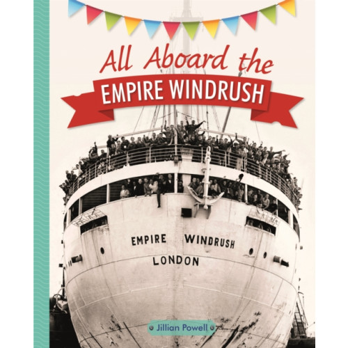 Rising Stars UK Ltd Reading Planet KS2 - All Aboard the Empire Windrush - Level 4: Earth/Grey band (häftad, eng)