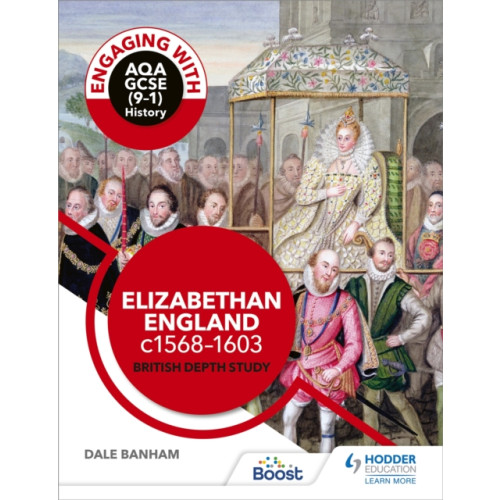 Hodder Education Engaging with AQA GCSE (9–1) History: Elizabethan England, c1568–1603 British depth study (häftad, eng)