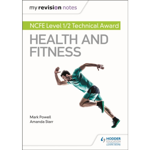 Hodder Education My Revision Notes: NCFE Level 1/2 Technical Award in Health and Fitness (häftad)
