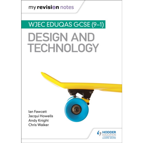 Hodder Education My Revision Notes: WJEC Eduqas GCSE (9-1) Design and Technology (häftad)