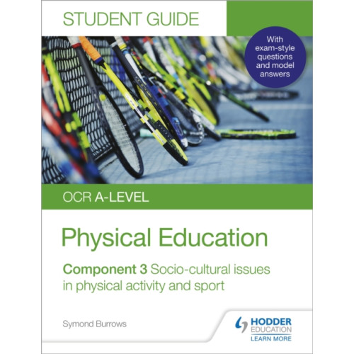 Hodder Education OCR A-level Physical Education Student Guide 3: Socio-cultural issues in physical activity and sport (häftad, eng)