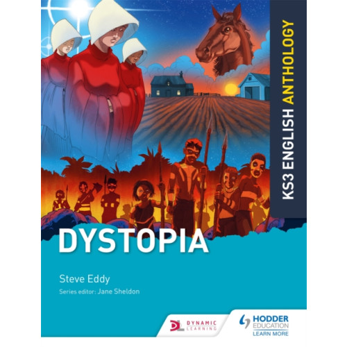 Hodder Education Key Stage 3 English Anthology: Dystopia (häftad, eng)