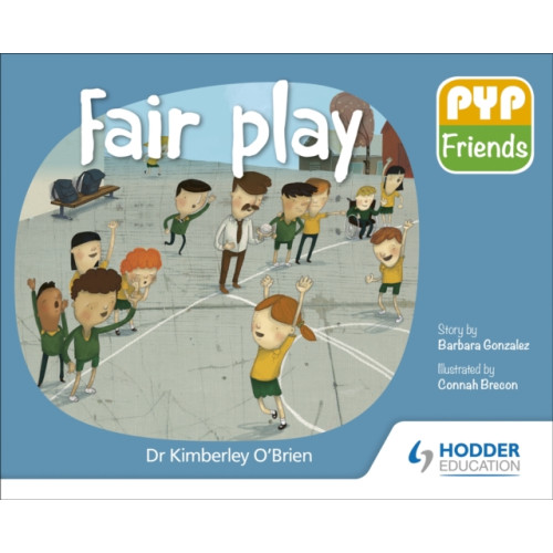 Hodder Education PYP Friends: Fair play (häftad)