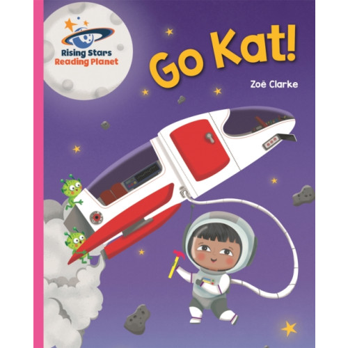 Rising Stars UK Ltd Reading Planet - Go Kat! - Pink A: Galaxy (häftad, eng)