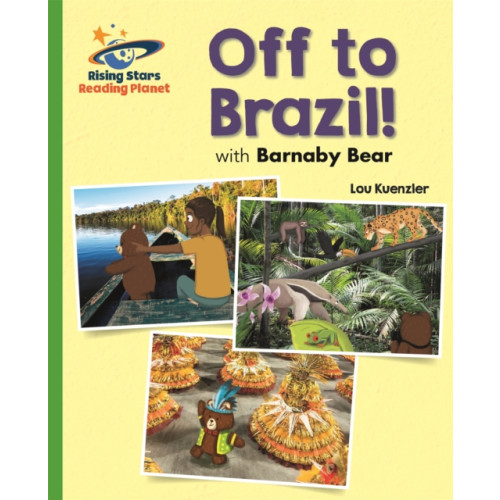 Rising Stars UK Ltd Reading Planet - Off to Brazil with Barnaby Bear - Green: Galaxy (häftad, eng)