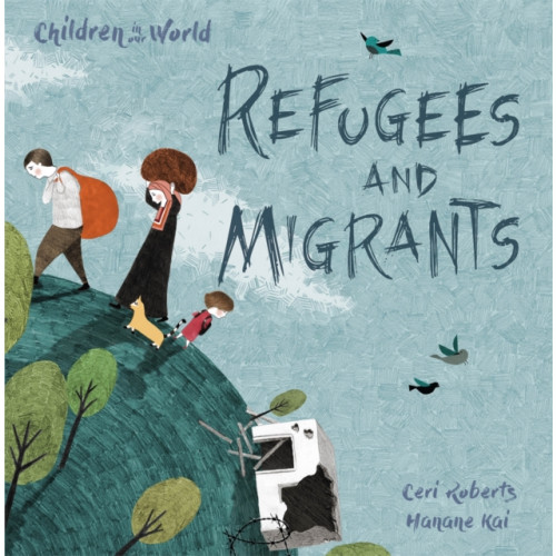 Hachette Children's Group Children in Our World: Refugees and Migrants (häftad, eng)