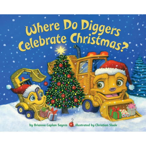 Random House USA Inc Where Do Diggers Celebrate Christmas? (inbunden, eng)