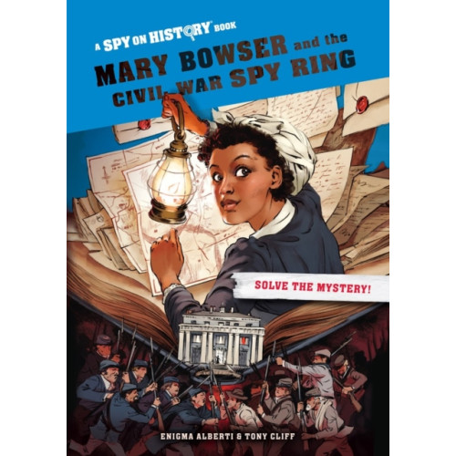 Workman Publishing Mary Bowser and the Civil War Spy Ring, Library Edition (inbunden, eng)