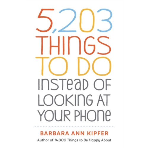 Workman Publishing 5,203 Things to Do Instead of Looking at Your Phone (häftad, eng)