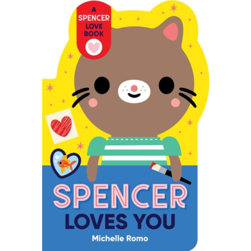 Workman Publishing Spencer Loves You (bok, board book, eng)