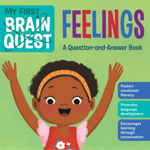 Workman Publishing My First Brain Quest: Feelings (bok, board book, eng)