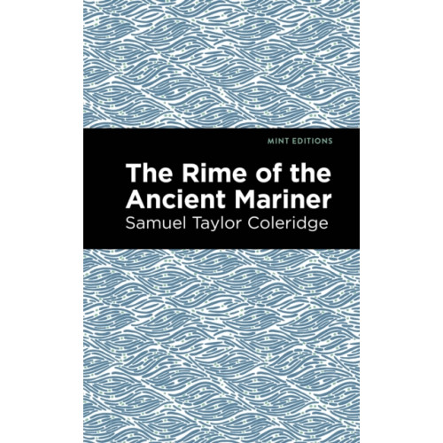 Mint Editions Rime of the Ancient Mariner (häftad, eng)