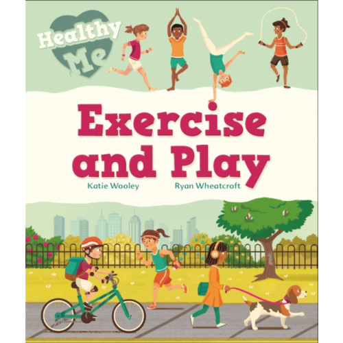Hachette Children's Group Healthy Me: Exercise and Play (häftad, eng)