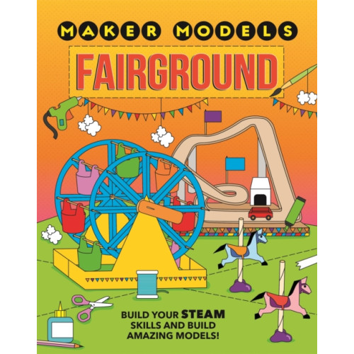Hachette Children's Group Maker Models: Fairground (inbunden, eng)