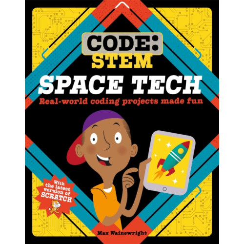 Hachette Children's Group Code: STEM: Space Tech (inbunden, eng)
