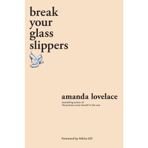 Andrews McMeel Publishing break your glass slippers (häftad, eng)
