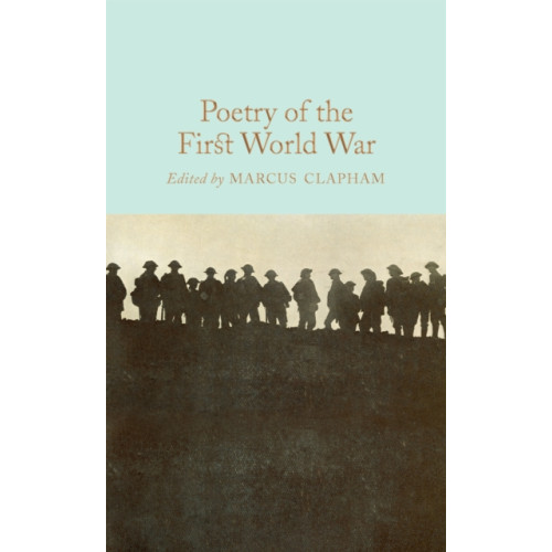 Pan Macmillan Poetry of the First World War (inbunden, eng)