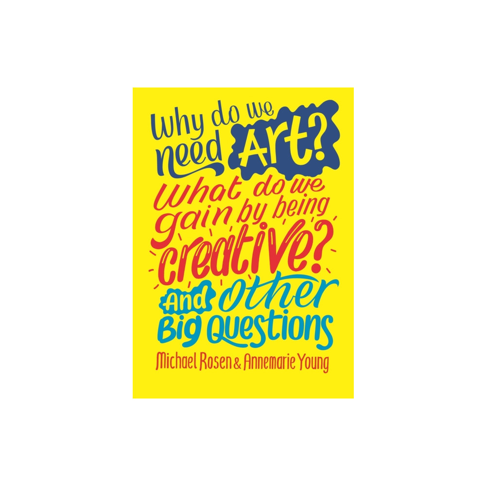 Produktbild för Why do we need art? What do we gain by being creative? And other big questions (häftad, eng)