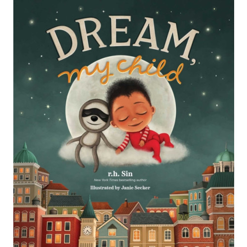 Andrews McMeel Publishing Dream, My Child (inbunden, eng)