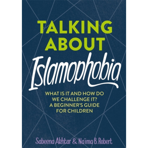 Hachette Children's Group Talking About Islamophobia (inbunden, eng)