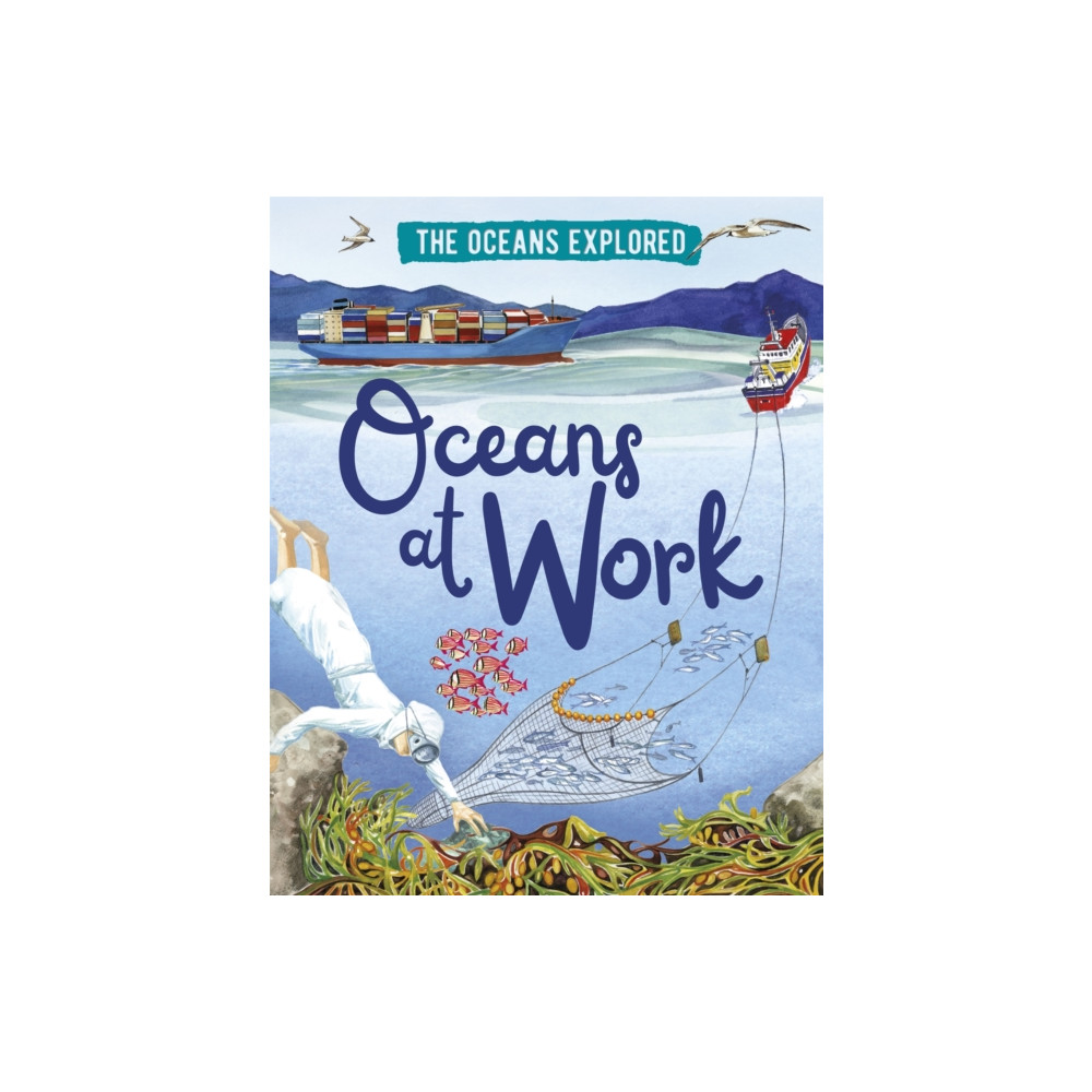 Produktbild för The Oceans Explored: Oceans at Work (inbunden, eng)