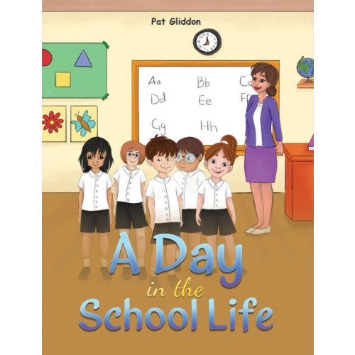 Austin Macauley Publishers A Day in the School Life (häftad, eng)