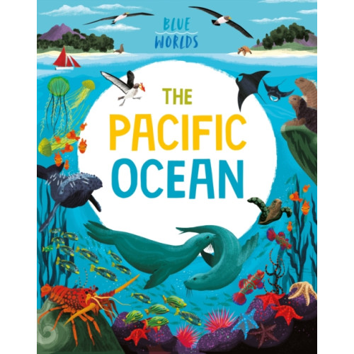 Hachette Children's Group Blue Worlds: The Pacific Ocean (häftad, eng)