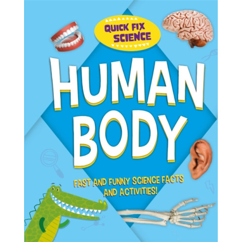 Hachette Children's Group Quick Fix Science: Human Body (inbunden, eng)