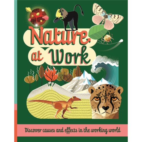 Hachette Children's Group Nature at Work (inbunden, eng)