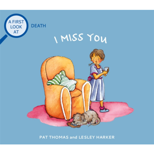 Hachette Children's Group A First Look At: Death: I Miss You (häftad, eng)